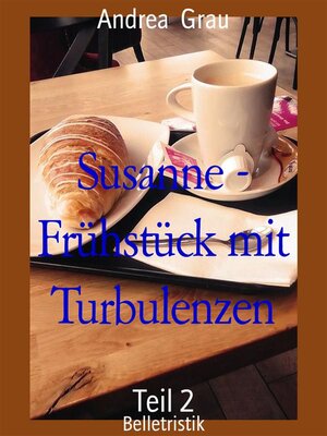 cover image of Susanne--Frühstück mit Turbulenzen